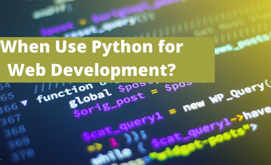 Why Choosing Python for Your Next Web Development Project?