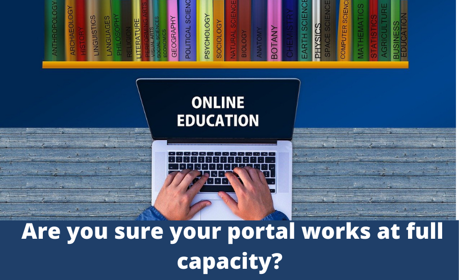Are you sure your portal works at full capacity? Get to know how to maximise benefits of your education web portal